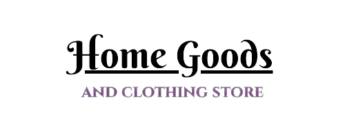 Home Goods And Clothing